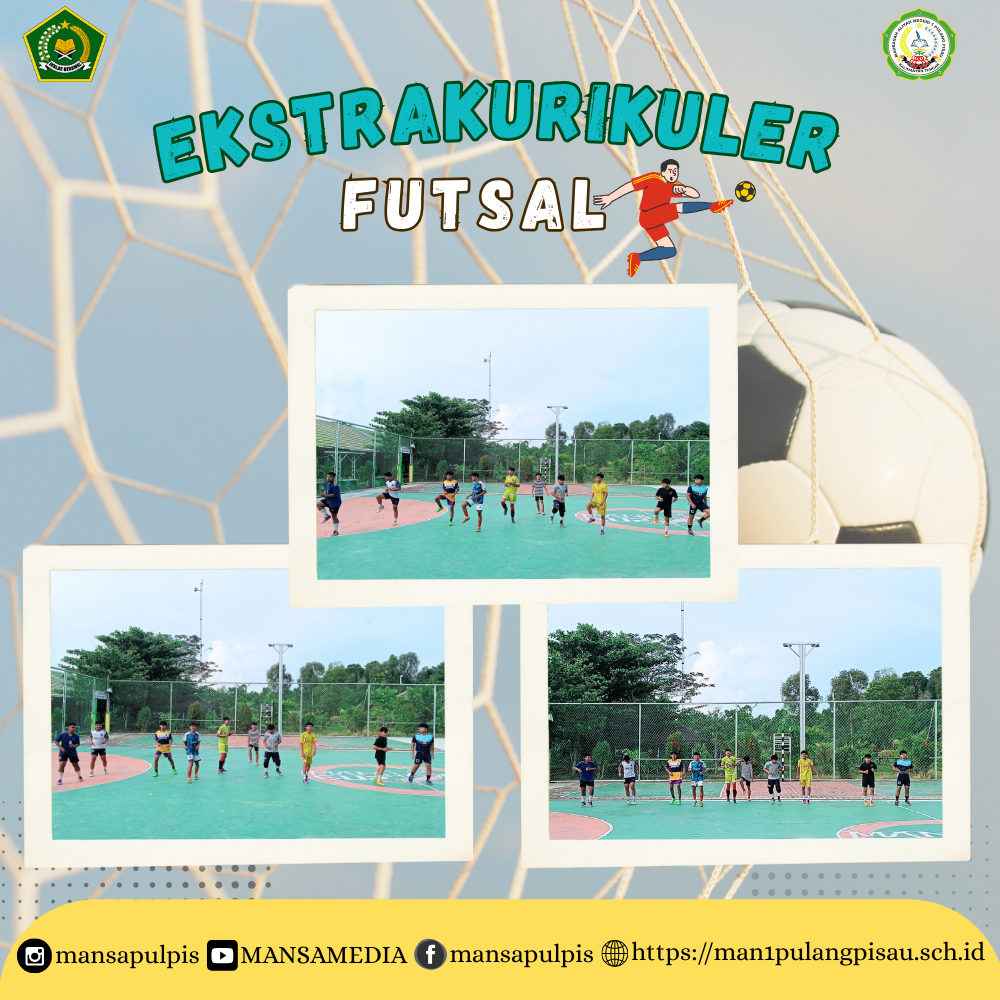 EKSTRAKURIKULER FUTSAL MAN 1 PULANG PISAU PLUS KETERAMPILAN 